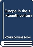 Mosse, George L.: Europe in the Sixteenth Century Mosse, George L.: Europe in the Sixteenth Century
