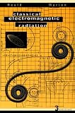 Heald, Mark A.: Classical Electromagnetic Radiation