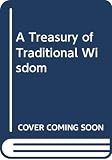 Perry, Whithall: A Treasury of Traditional Wisdom Perry, Whithall: A Treasury of Traditional Wisdom