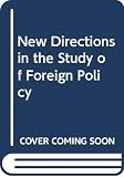 Rosenau, James N.: New Directions in the Study of Foreign Policy