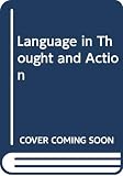 Hayakawa, Samuel Ichiye: Language in Thought and Action Hayakawa, Samuel Ichiye: Language in Thought and Action