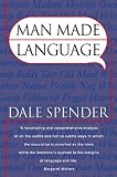 Spender, Dale: Man Made Language Spender, Dale: Man Made Language