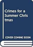 Knight, Stephen: Crimes for a Summer Christmas Knight, Stephen: Crimes for a Summer Christmas