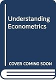Stewart, Jon: Understanding Econometrics Stewart, Jon: Understanding Econometrics