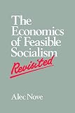 Nove, Alec: The Economics of Feasible Socialism Revisited