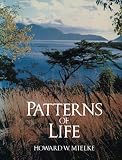 Mielke, Howard: Patterns of Life: Biogeography of a Changing World
