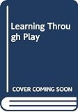 Marzollo, Jean: Learning Through Play