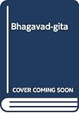 Radhakrishnan, S.: The Bhagavad-Gita: With an Introductory Essay, Sanskrit Text, English Translation and Notes Radhakrishnan, S.: The Bhagavad-Gita: With an Introductory Essay, Sanskrit Text, English Translation and Notes