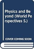 Heisenberg, Werner: Physics and Beyond: Encounters and Conversations