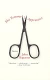 Biguenet, John: The Torturer's Apprentice Biguenet, John: The Torturer's Apprentice