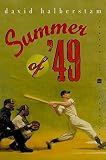Halberstam, David: Summer of '49 Halberstam, David: Summer of '49
