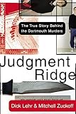 Zuckoff, Mitchell: Judgment Ridge: The True Story Behind the Dartmouth Murders
