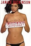 Dickinson, Janice: No Lifeguard on Duty: The Accidental Life of the World's First Supermodel