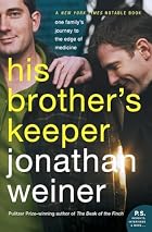 His Brother's Keeper: One Family's&hellip;