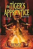 Yep, Laurence: The Tiger's Apprentice Yep, Laurence: The Tiger's Apprentice