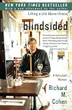 Cohen, Richard M.: Blindsided: Lifting A Life Above Illness A Reluctant Memoir