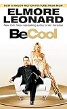 Leonard, Elmore: Be Cool Leonard, Elmore: Be Cool