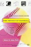 Adair, Robert Kemp: The Physics of Baseball Adair, Robert Kemp: The Physics of Baseball