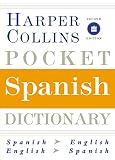 Harper Collins Staff: Harpercollins Pocket Spanish Dictionary: Spanish/English, English/Spanish Harper Collins Staff: Harpercollins Pocket Spanish Dictionary: Spanish/English, English/Spanish
