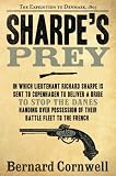 Cornwell, Bernard: Sharpe's Prey :Richard Sharpe and the Expedition to Copenhagen, 1807 Cornwell, Bernard: Sharpe's Prey :Richard Sharpe and the Expedition to Copenhagen, 1807