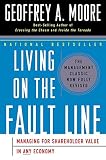 Moore, Geoffrey A.: Living on the Fault Line: Managing for Shareholder Value in Any Economy