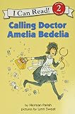 Parish, Herman: Calling Doctor Amelia Bedelia