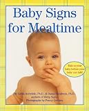 Acredolo, Linda: Baby Signs for Mealtime