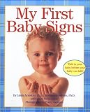 Acredolo, Linda: My First Baby Signs