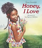 Greenfield, Eloise: Honey, I Love Greenfield, Eloise: Honey, I Love