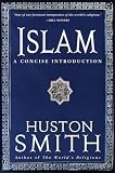 Smith, Huston: Islam: A Concise Introduction Smith, Huston: Islam: A Concise Introduction