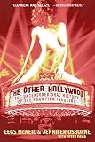 McNeil, Legs: The Other Hollywood: The Uncensored Oral History of the Porn Film Industry