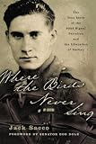 Sacco, Jack: Where the Birds Never Sing: The True Story of the 92nd Signal Battalion and the Liberation of Dachau Sacco, Jack: Where the Birds Never Sing: The True Story of the 92nd Signal Battalion and the Liberation of Dachau