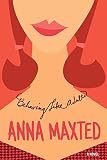 Maxted, Anna: Behaving like Adults Maxted, Anna: Behaving like Adults