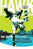 Hawk, Tony: Tony Hawk: Professional Skateboarder