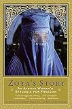 Follain, John: Zoya's Story: An Afghan Woman's Struggle for Freedom Follain, John: Zoya's Story: An Afghan Woman's Struggle for Freedom