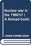 Chant, Christopher: Nuclear War in the 1980's Chant, Christopher: Nuclear War in the 1980's