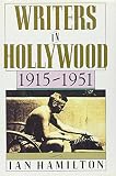 Hamilton, Ian: Writers in Hollywood 1915-1951