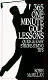McMillan, Robin: 365 One-Minute Golf Lessons: Quick and Easy Stroke-Saving Tips
