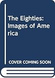 Virga, Vincent: The Eighties: Images of America Virga, Vincent: The Eighties: Images of America