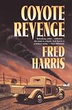 Harris, Fred R.: Coyote Revenge Harris, Fred R.: Coyote Revenge