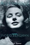 Spoto, Donald: Notorious: The Life of Ingrid Bergman Spoto, Donald: Notorious: The Life of Ingrid Bergman