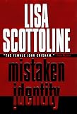 Scottoline, Lisa: Mistaken Identity Scottoline, Lisa: Mistaken Identity