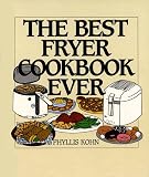 Kohn, Phyllis: The Best Fryer Cookbook Ever