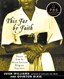 Williams, Juan: This Far by Faith: Stories from the African-American Religious Experience Williams, Juan: This Far by Faith: Stories from the African-American Religious Experience