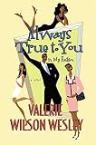 Wesley, Valerie Wilson: Always True to You in My Fashion: A Novel Wesley, Valerie Wilson: Always True to You in My Fashion: A Novel