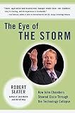 Slater, Robert: The Eye of the Storm: How John Chambers Steered Cisco Through the Technology Collapse Slater, Robert: The Eye of the Storm: How John Chambers Steered Cisco Through the Technology Collapse