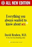 Reuben, David R.: Everything You Always Wanted to Know About Sex but Were Afraid to Ask Reuben, David R.: Everything You Always Wanted to Know About Sex but Were Afraid to Ask