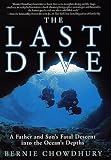 Chowdhury, Bernie: The Last Dive: A Father and Son's Fatal Descent into the Ocean's Depths