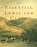 Jones, Landon Y.: The Essential Lewis and Clark Jones, Landon Y.: The Essential Lewis and Clark
