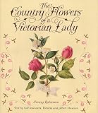 Robinson, Fanny: Country Flowers of A Victorian Lady Robinson, Fanny: Country Flowers of A Victorian Lady
